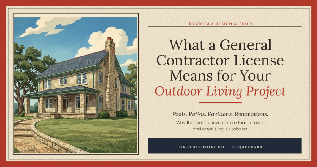 What a General Contractor License Means for Your Outdoor Living Project | Daydream Design & Build 8 What a General Contractor License Means for Your Outdoor Living Project | Daydream Design & Build