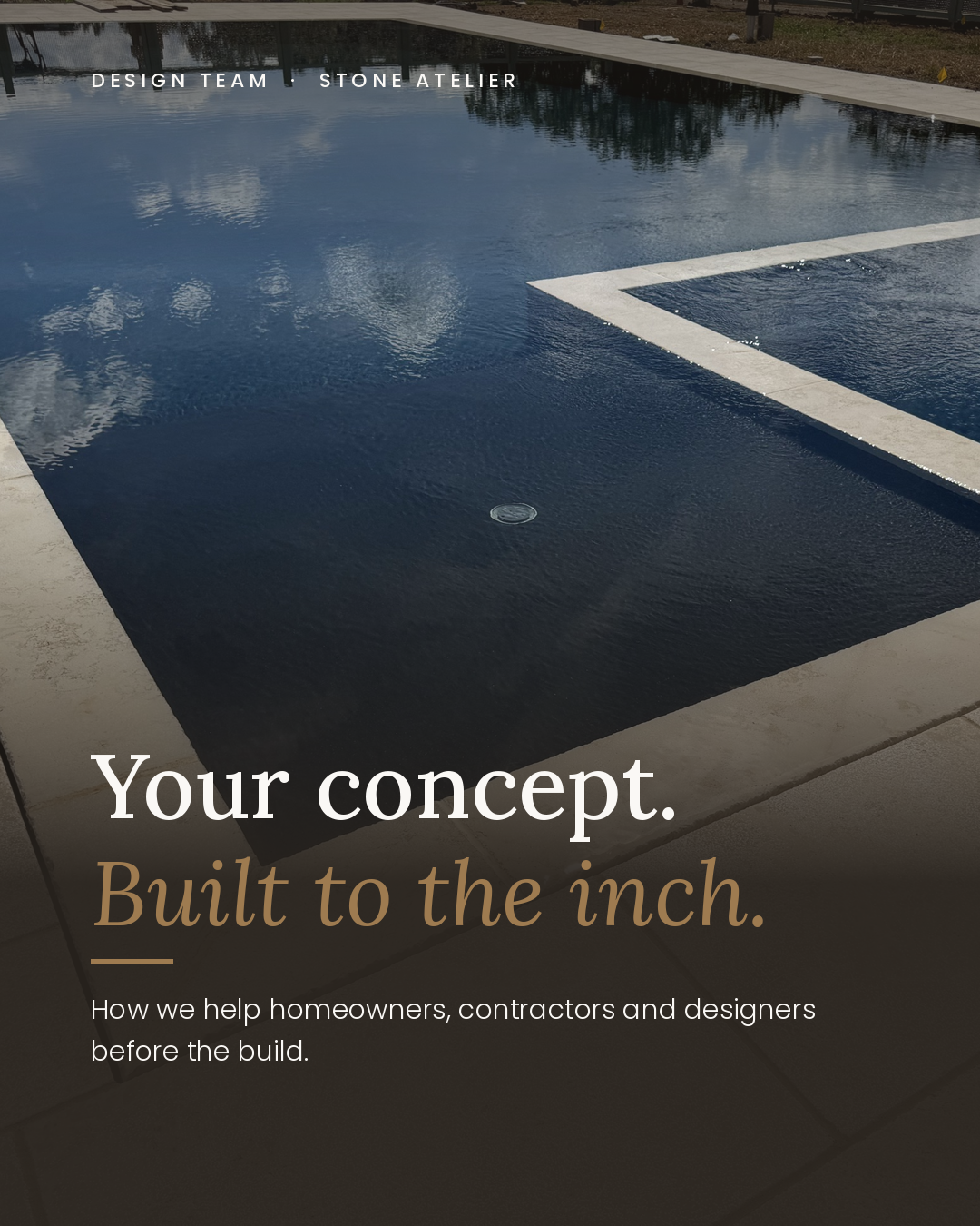 Already Have a Builder? How Our Design Team and Stone Atelier Help Before the Build | Daydream Design & Build 1 Beige limestone pool coping and paving around a dark pool and spa, with the text “Your concept. Built to the inch.”